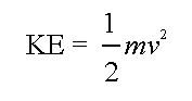 KE = 1/2 mv squared